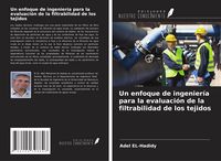 Produktbild: Un enfoque de ingenier&iacute;a para la evaluaci&oacute;n de la filtrabilidad de los tejidos