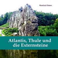 Produktbild: Atlantis, Thule und die Externsteine