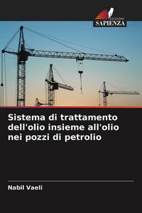 Produktbild: Sistema di trattamento dell'olio insieme all'olio nei pozzi di petrolio