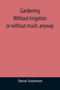 Produktbild: Gardening Without Irrigation