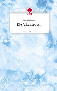 Produktbild: Die Alltagspoetin. Life is a Story - story.one