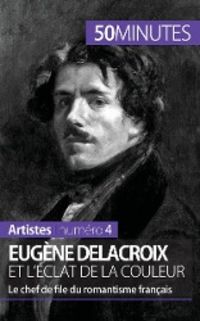 Produktbild: Eug&egrave;ne Delacroix et l'&eacute;clat de la couleur