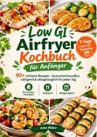 Produktbild: Low GI Airfryer Kochbuch f&uuml;r Anf&auml;nger