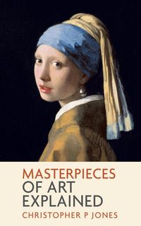 Produktbild: Masterpieces of Art Explained (Looking at Art, #4)