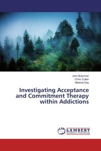 Produktbild: Investigating Acceptance and Commitment Therapy within Addictions
