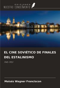 Produktbild: El Cine Sovi&eacute;tico De Finales Del Estalinismo