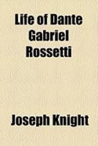 Produktbild: Life of Dante Gabriel Rossetti