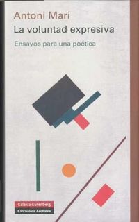 Produktbild: La voluntad expresiva : ensayos para una po&eacute;tica