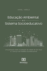 Produktbild: Educa&ccedil;&atilde;o Ambiental e o Sistema Socioeducativo