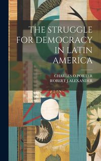 Produktbild: The Struggle for Democracy in Latin America