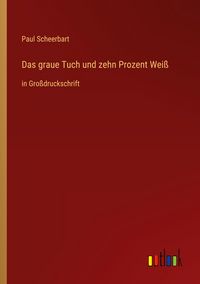 Produktbild: Das graue Tuch und zehn Prozent Wei&szlig;