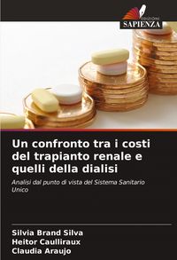Produktbild: Un confronto tra i costi del trapianto renale e quelli della dialisi