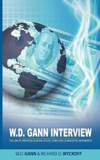 Produktbild: W.D. Gann Interview by Richard D. Wyckoff