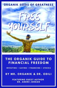 Produktbild: Organik Seeds of Greatness 2: Free Yourself - The Organik Guide to Financial Freedom