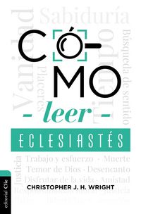 Produktbild: C&oacute;mo leer Eclesiast&eacute;s: Cuestionando la fe en un mundo desconcertante