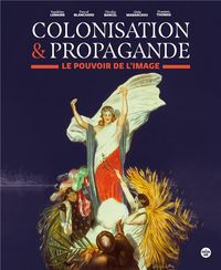 Produktbild: Colonisation & propagande : le pouvoir de l'image