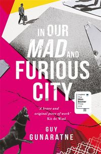 Produktbild: Gunaratne, G: In Our Mad and Furious City