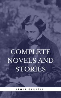 Produktbild: Carroll, Lewis: Complete Novels And Stories (Book Center)
