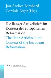 Produktbild: Die Ilanzer Artikelbriefe im Kontext der europ&auml;ischen Reformation