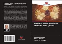 Produktbild: Produits sains &agrave; base de c&eacute;r&eacute;ales sans gluten