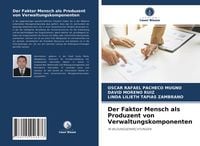 Produktbild: Der Faktor Mensch als Produzent von Verwaltungskomponenten