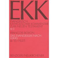 Produktbild: Evangelisch-Katholischer Kommentar zum Neuen Testament (EKK) / Das Evangelium nach Lukas. EKK III/3, Lk 15,1-19,27