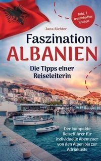 Produktbild: Faszination Albanien: Die Tipps einer Reiseleiterin