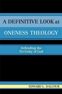 Produktbild: Definitive Look at Oneness Theology