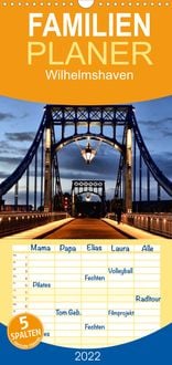 Produktbild: Wilhelmshaven - Familienplaner hoch (Wandkalender 2022 , 21 cm x 45 cm, hoch)