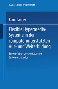 Produktbild: Flexible Hypermedia-Systeme in der computerunterst&uuml;tzten Aus- und Weiterbildung