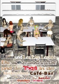 Produktbild: Die Mondg&ouml;ttin und der Tod in der lesbischen Caf&eacute;-Bar