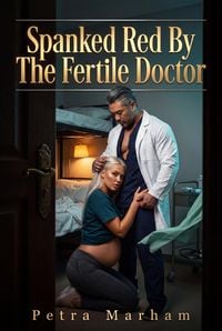 Produktbild: Spanked Red By The Fertile Doctor