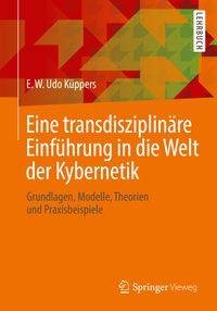Bild vom Artikel Eine transdisziplinäre Einführung in die Welt der Kybernetik vom Autor E. W. Udo Küppers