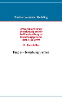 Produktbild: Lernvorschl&auml;ge f&uuml;r die Sachkundepr&uuml;fung im Bewachungsgewerbe gem. &sect;34a GewO IX - Praxishilfen