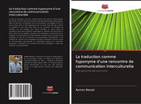Produktbild: La traduction comme hyponyme d'une rencontre de communication interculturelle