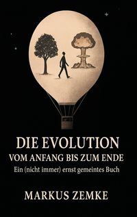 Produktbild: Die Evolution vom Anfang bis zum Ende