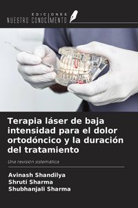 Produktbild: Terapia l&aacute;ser de baja intensidad para el dolor ortod&oacute;ncico y la duraci&oacute;n del tratamiento