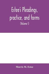 Produktbild: Estee's Pleadings, practice, and forms