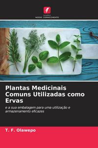 Produktbild: Plantas Medicinais Comuns Utilizadas como Ervas