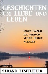 Produktbild: Geschichten um Liebe und Leben: Strand Lesefutter