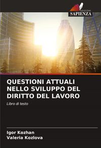 Produktbild: QUESTIONI ATTUALI NELLO SVILUPPO DEL DIRITTO DEL LAVORO