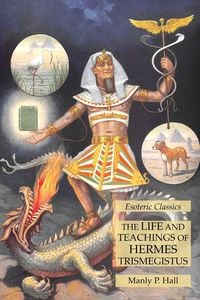 Produktbild: The Life and Teachings of Hermes Trismegistus
