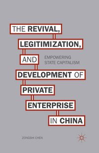 Produktbild: The Revival, Legitimization, and Development of Private Enterprise in China