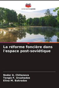 Produktbild: La r&eacute;forme fonci&egrave;re dans l'espace post-sovi&eacute;tique