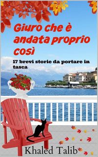 Produktbild: Giuro che &egrave; andata proprio cos&igrave;