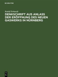 Produktbild: Denkschrift aus Anla&szlig; der Er&ouml;ffnung des neuen Gaswerks in N&uuml;rnberg