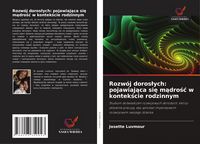 Produktbild: Rozw&oacute;j doros&iquest;ych: pojawiaj&iquest;ca si&iquest; m&iquest;dro&iquest;&iquest; w kontek&iquest;cie rodzinnym