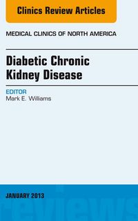 Produktbild: Diabetic Chronic Kidney Disease, An Issue of Medical Clinics
