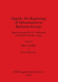 Produktbild: Oppida - the Beginnings of Urbanisation in Barbarian Europe