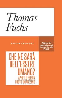 Produktbild: Che ne sar&agrave; dell'essere umano? Appello per un nuovo umanesimo